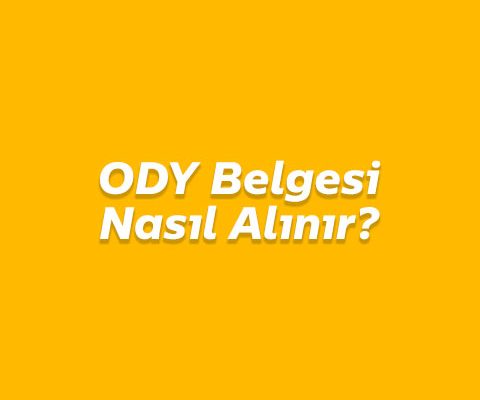 ODY Belgesi Nasıl Alınır