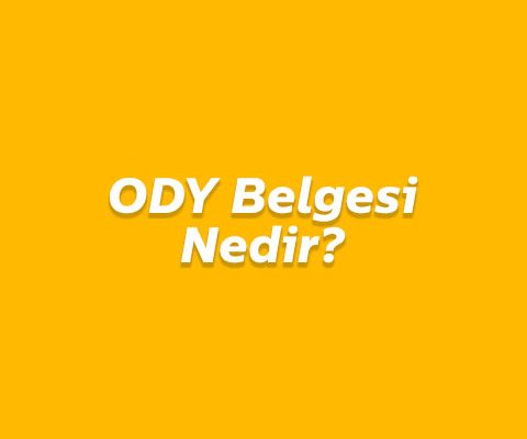 ODY Belgesi Nedir