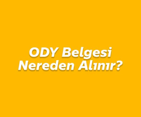 ODY Belgesi Nereden Alınır
